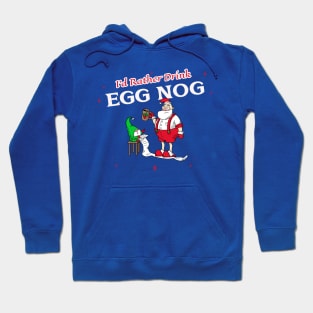 “I’d Rather Drink Egg Nog” Tired Santa Going Over Naughty List With Elf Assistant Hoodie